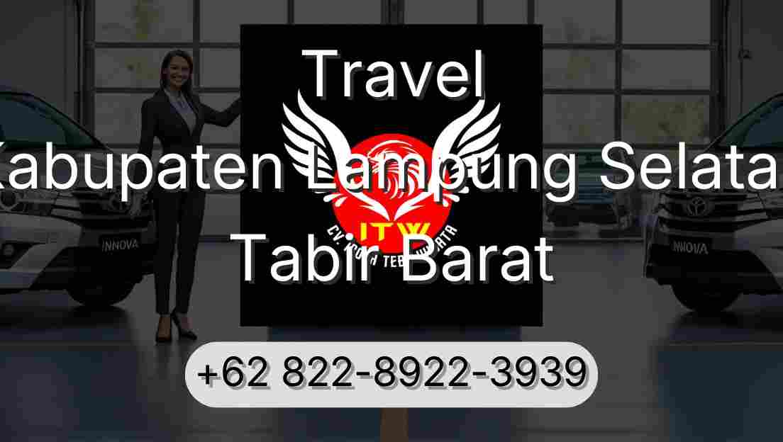 Travel Kabupaten Lampung Selatan Tabir Barat