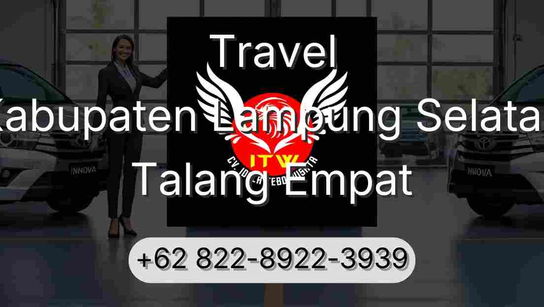 Travel Kabupaten Lampung Selatan Talang Empat
