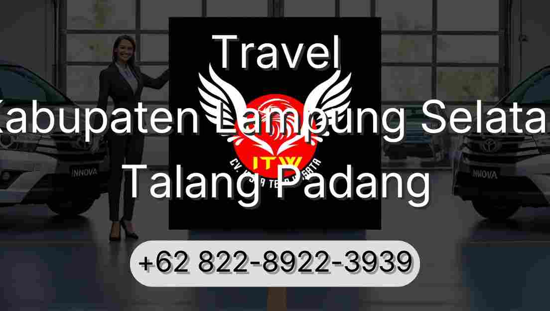 Travel Kabupaten Lampung Selatan Talang Padang