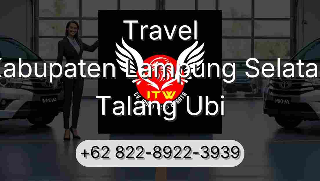 Travel Kabupaten Lampung Selatan Talang Ubi