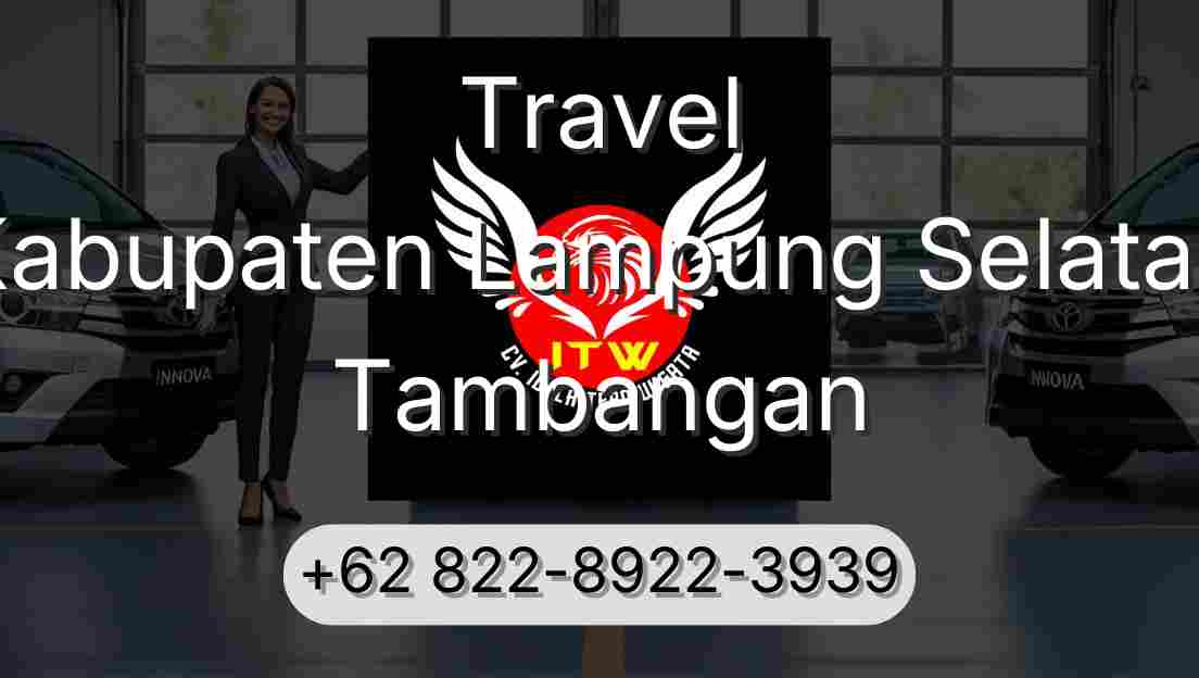 Travel Kabupaten Lampung Selatan Tambangan