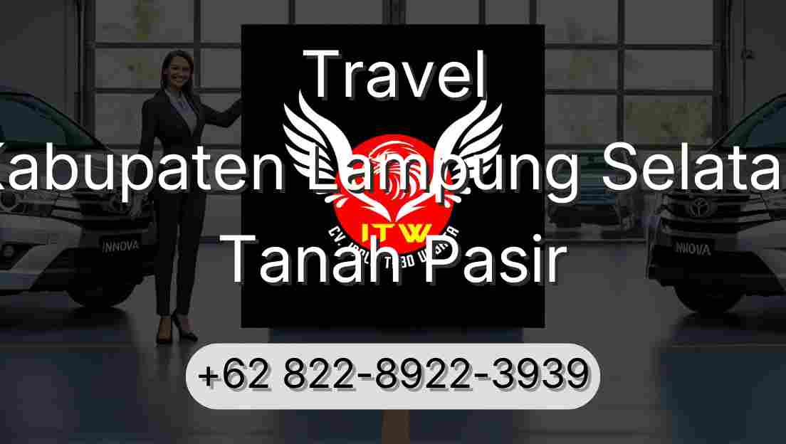 Travel Kabupaten Lampung Selatan Tanah Pasir