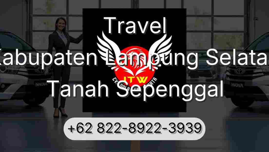 Travel Kabupaten Lampung Selatan Tanah Sepenggal