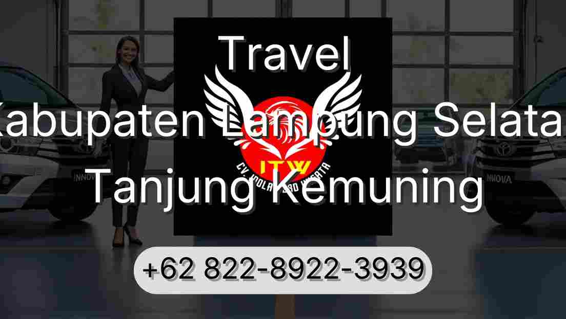 Travel Kabupaten Lampung Selatan Tanjung Kemuning