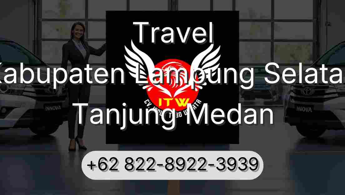 Travel Kabupaten Lampung Selatan Tanjung Medan