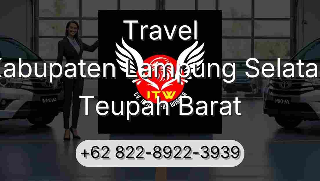 Travel Kabupaten Lampung Selatan Teupah Barat
