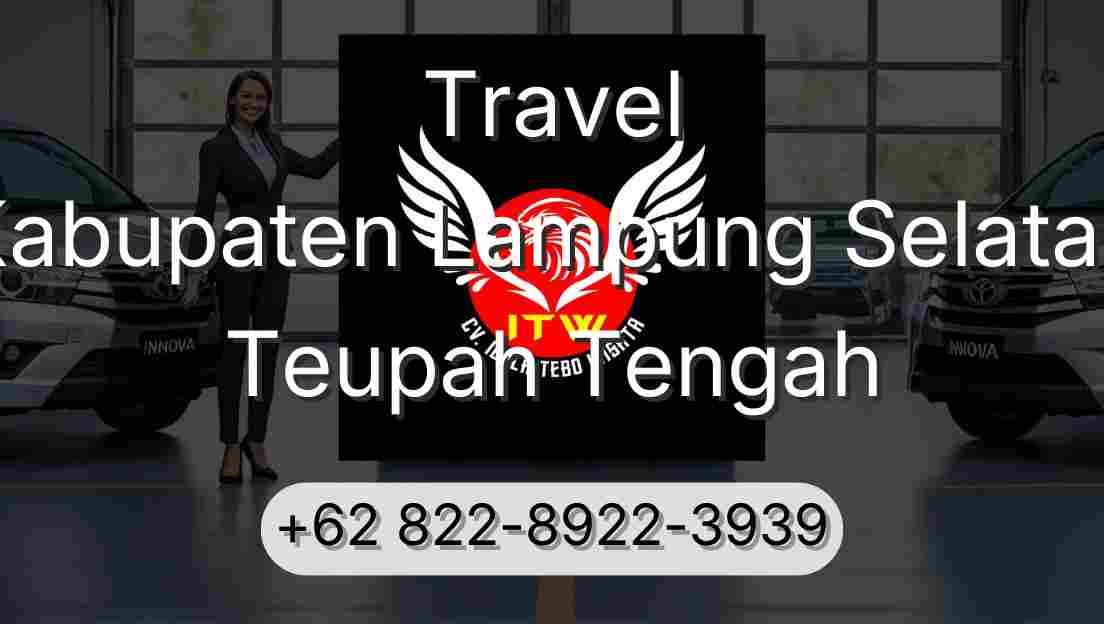 Travel Kabupaten Lampung Selatan Teupah Tengah