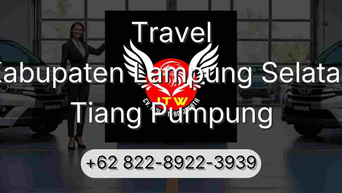 Travel Kabupaten Lampung Selatan Tiang Pumpung