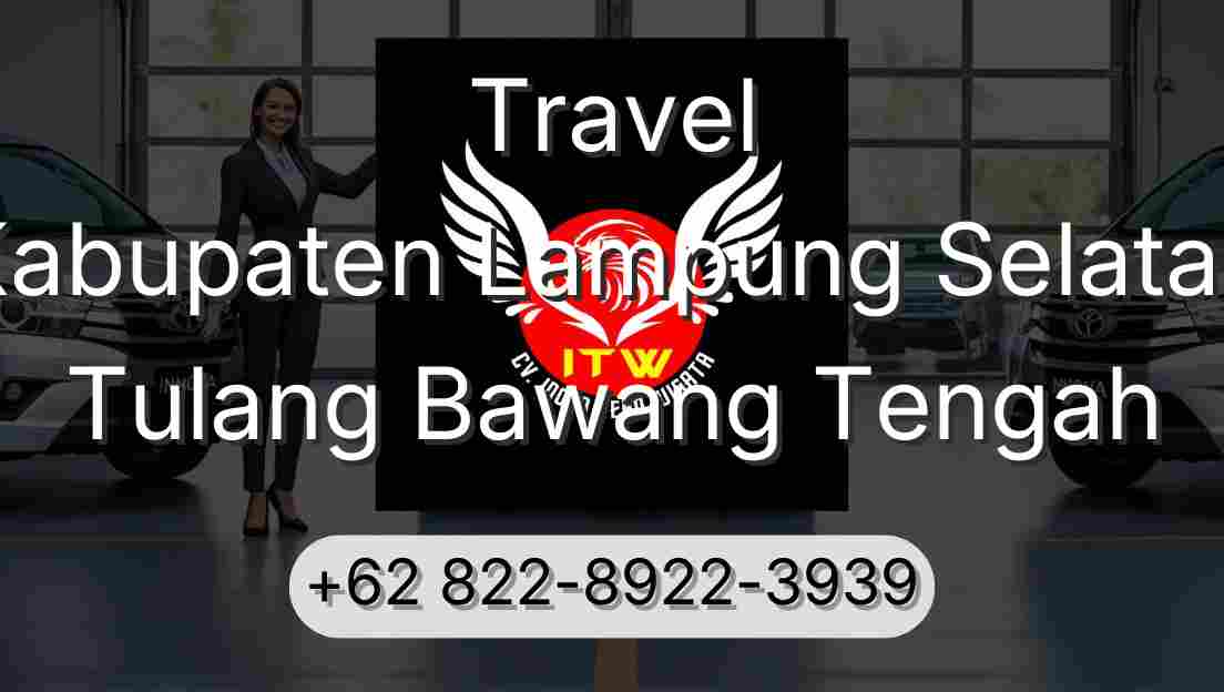 Travel Kabupaten Lampung Selatan Tulang Bawang Tengah