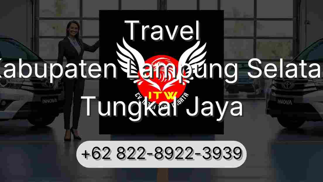 Travel Kabupaten Lampung Selatan Tungkal Jaya
