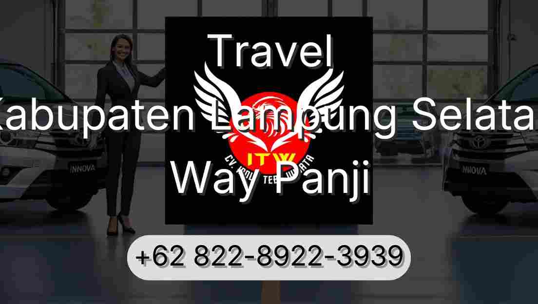 Travel Kabupaten Lampung Selatan Way Panji