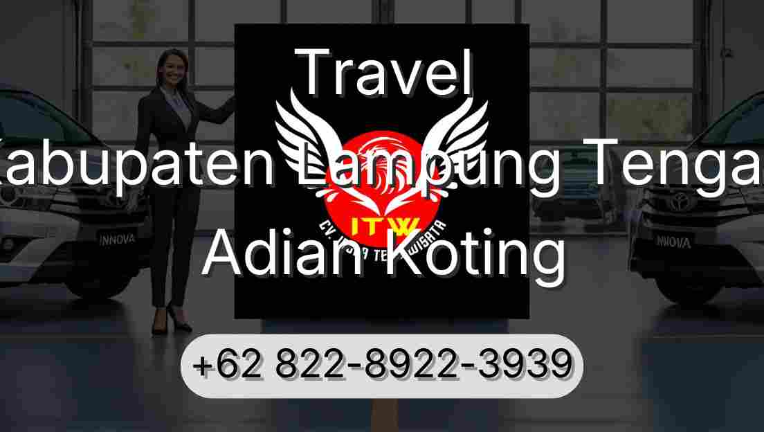 Travel Kabupaten Lampung Tengah Adian Koting