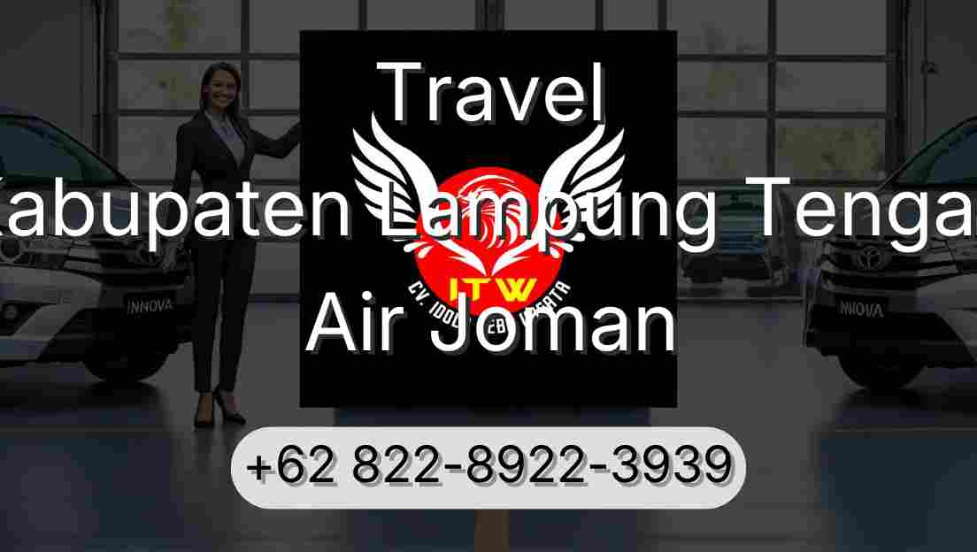 Travel Kabupaten Lampung Tengah Air Joman