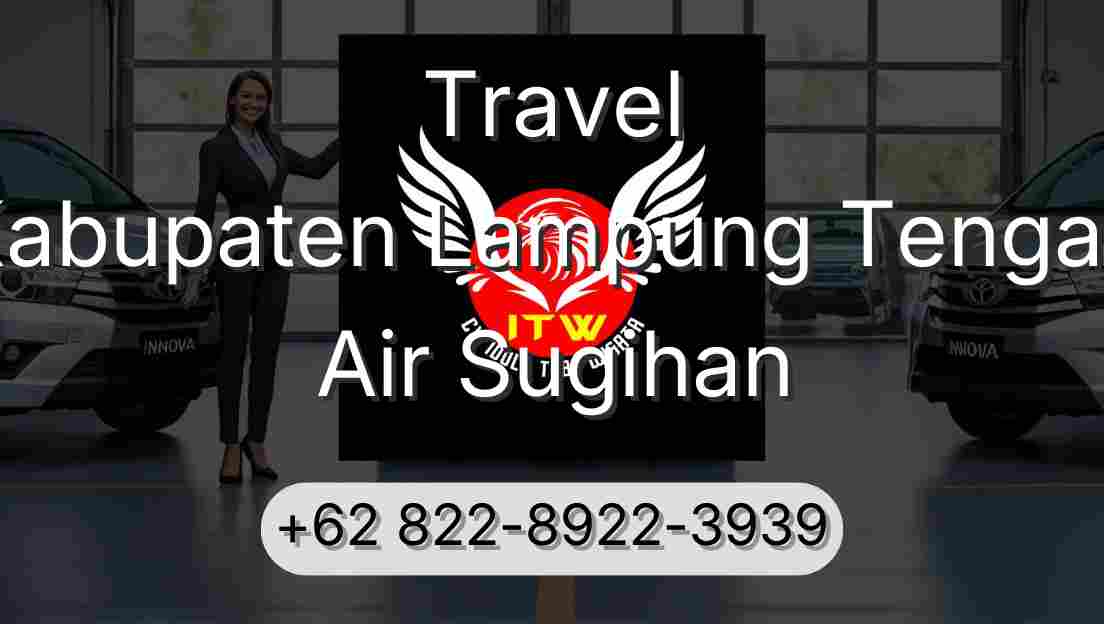 Travel Kabupaten Lampung Tengah Air Sugihan