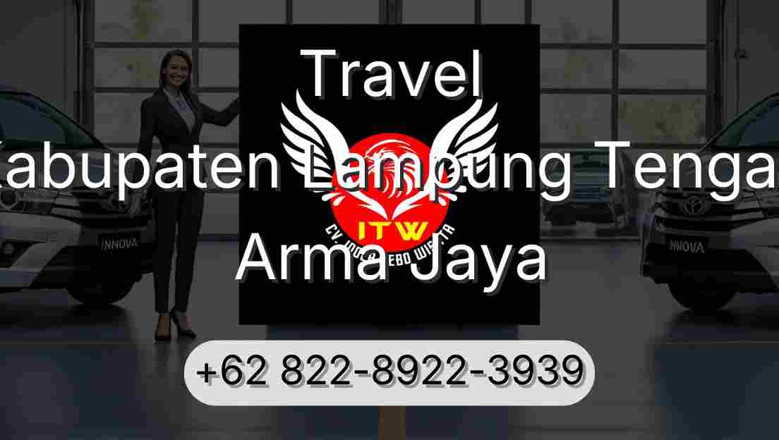 Travel Kabupaten Lampung Tengah Arma Jaya