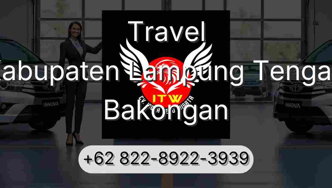 Travel Kabupaten Lampung Tengah Bakongan