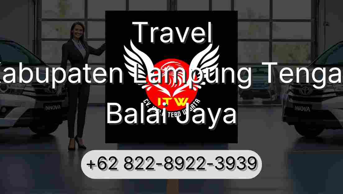 Travel Kabupaten Lampung Tengah Balai Jaya