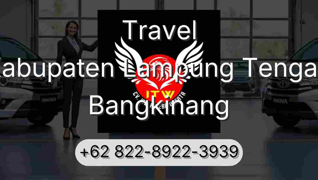 Travel Kabupaten Lampung Tengah Bangkinang