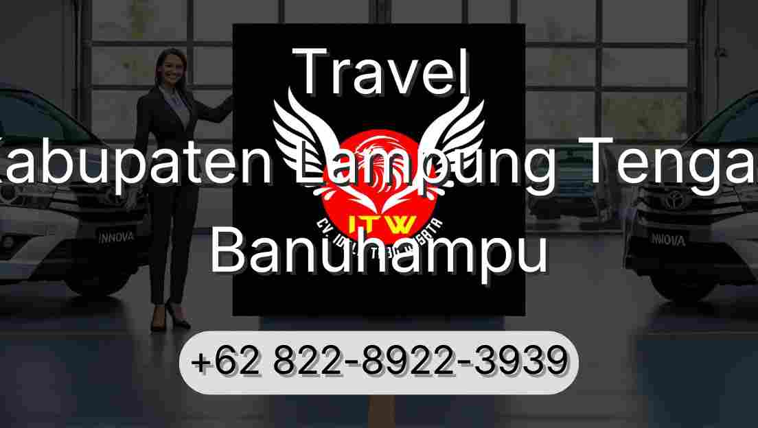 Travel Kabupaten Lampung Tengah Banuhampu