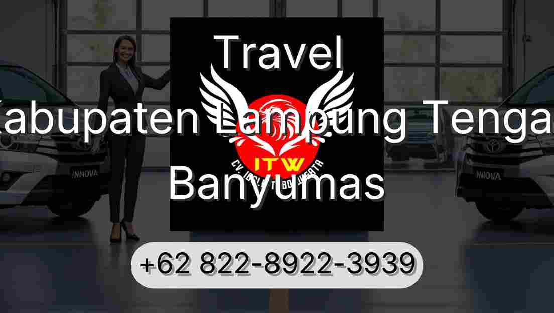 Travel Kabupaten Lampung Tengah Banyumas