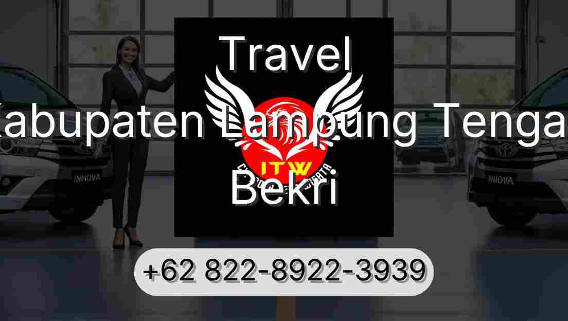 Travel Kabupaten Lampung Tengah Bekri