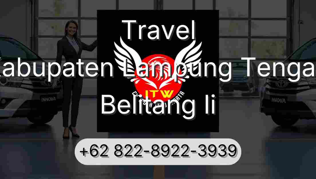 Travel Kabupaten Lampung Tengah Belitang Ii