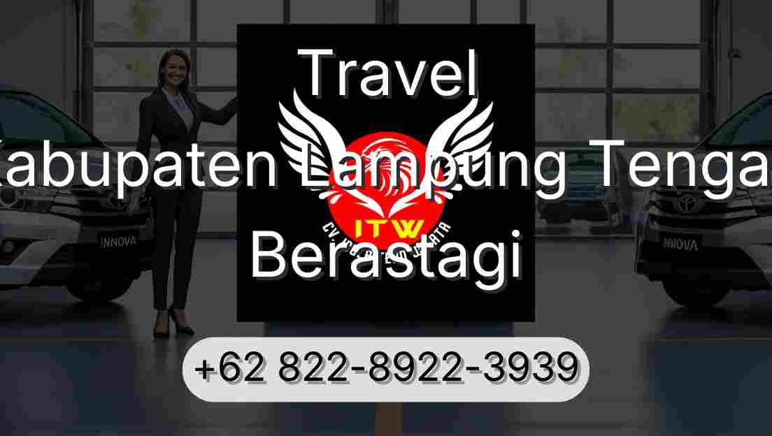 Travel Kabupaten Lampung Tengah Berastagi