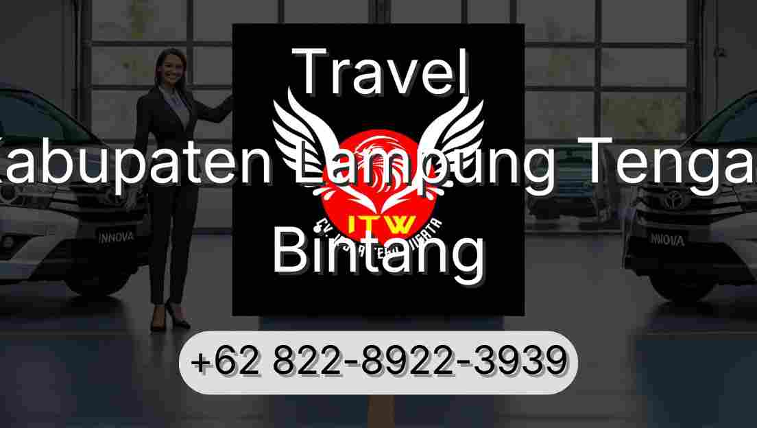 Travel Kabupaten Lampung Tengah Bintang