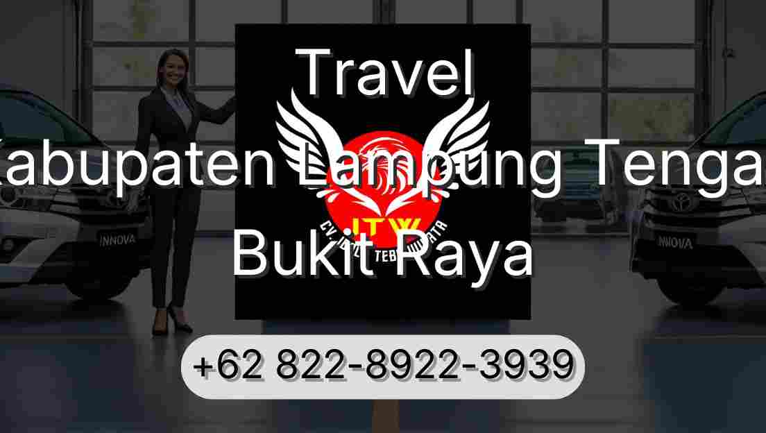 Travel Kabupaten Lampung Tengah Bukit Raya