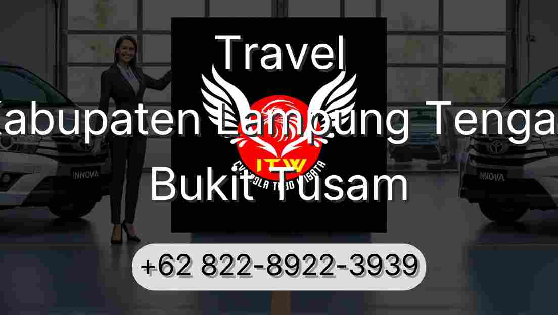 Travel Kabupaten Lampung Tengah Bukit Tusam
