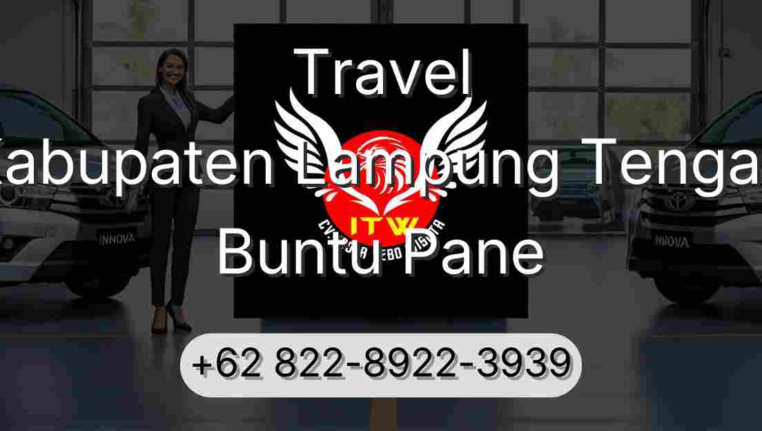 Travel Kabupaten Lampung Tengah Buntu Pane