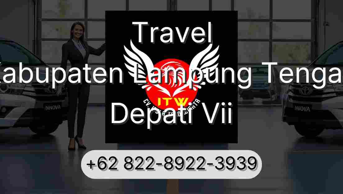 Travel Kabupaten Lampung Tengah Depati Vii