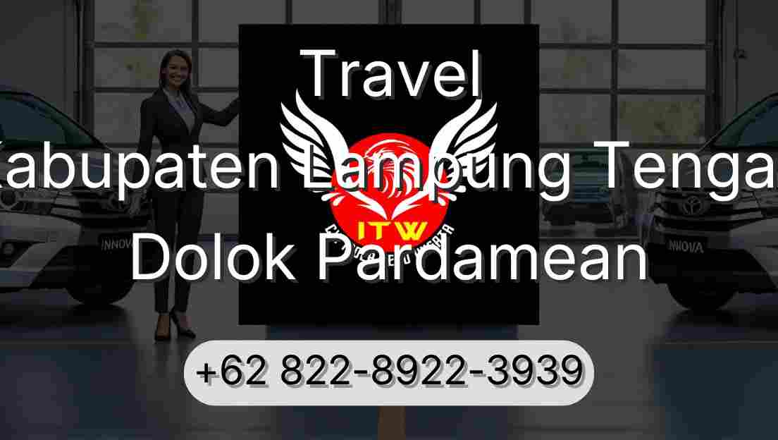 Travel Kabupaten Lampung Tengah Dolok Pardamean