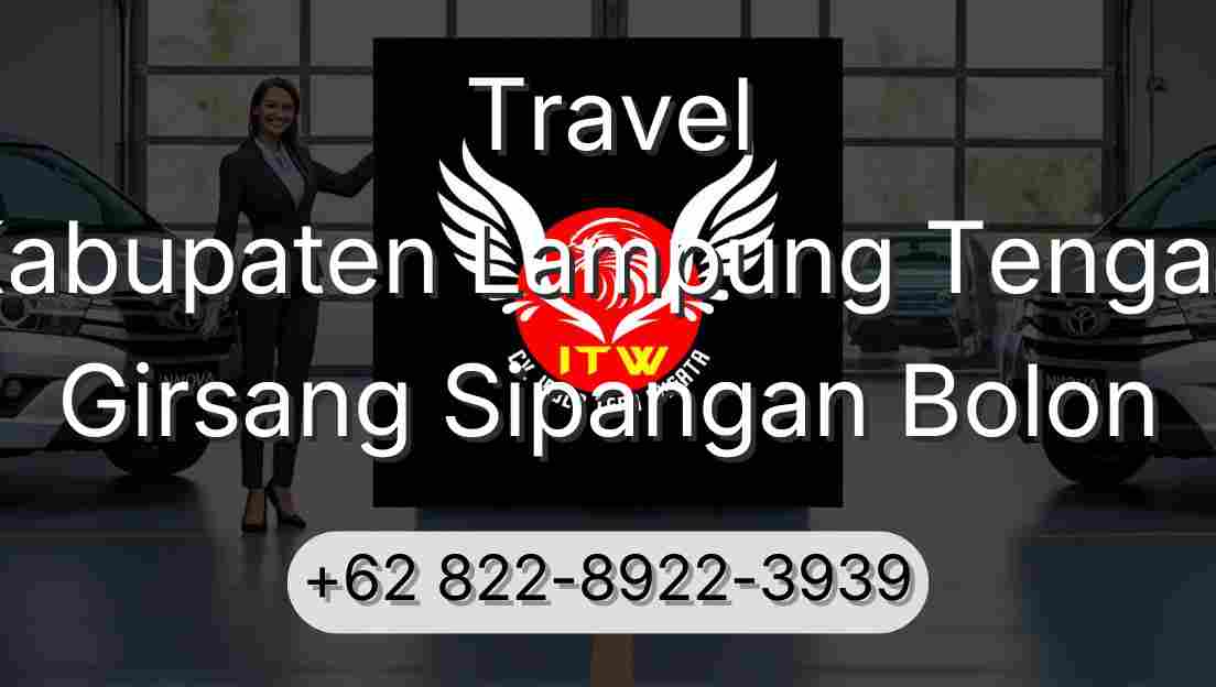 Travel Kabupaten Lampung Tengah Girsang Sipangan Bolon