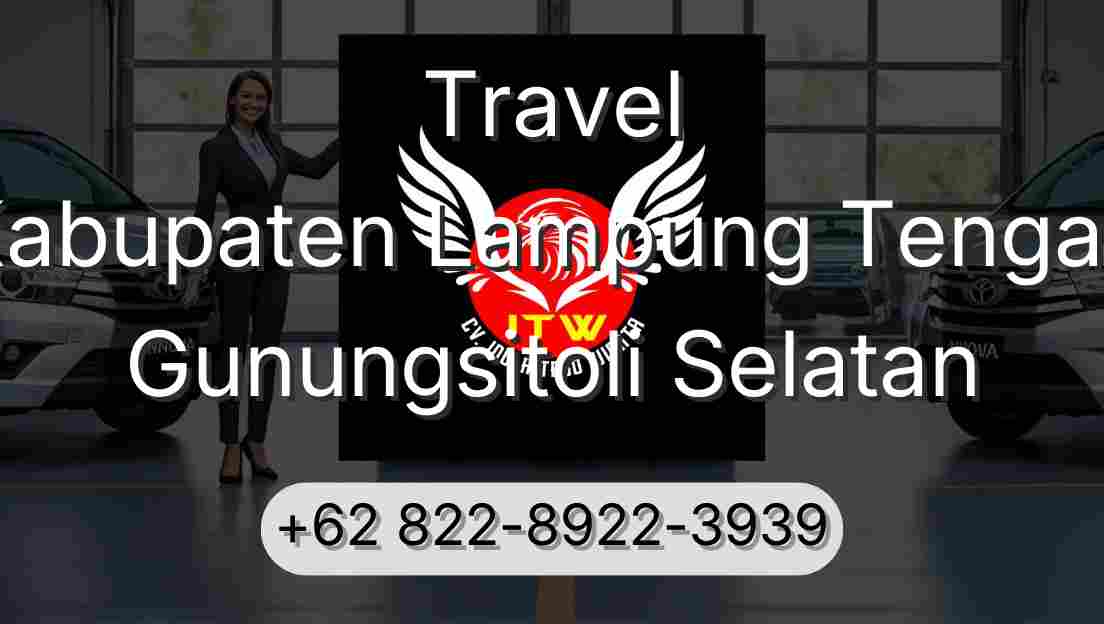 Travel Kabupaten Lampung Tengah Gunungsitoli Selatan