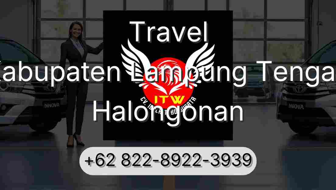 Travel Kabupaten Lampung Tengah Halongonan