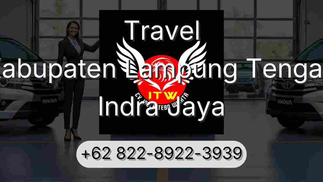 Travel Kabupaten Lampung Tengah Indra Jaya