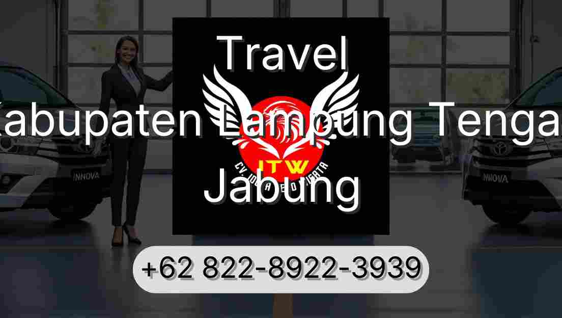 Travel Kabupaten Lampung Tengah Jabung