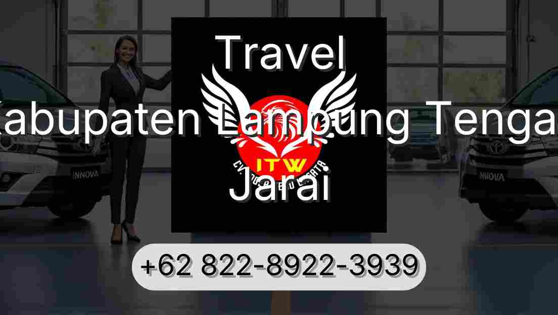 Travel Kabupaten Lampung Tengah Jarai