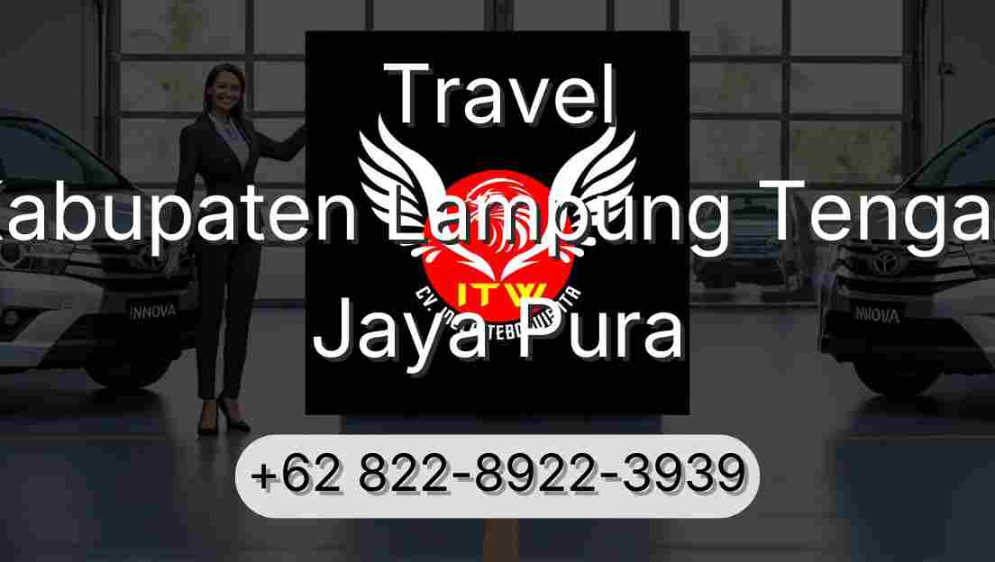 Travel Kabupaten Lampung Tengah Jaya Pura