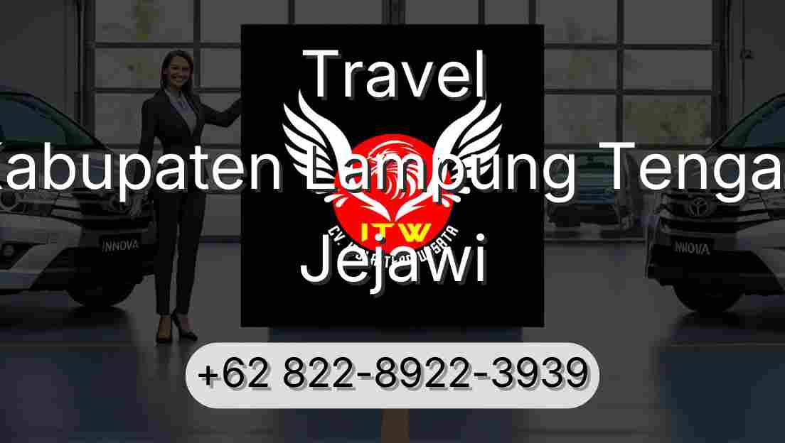 Travel Kabupaten Lampung Tengah Jejawi
