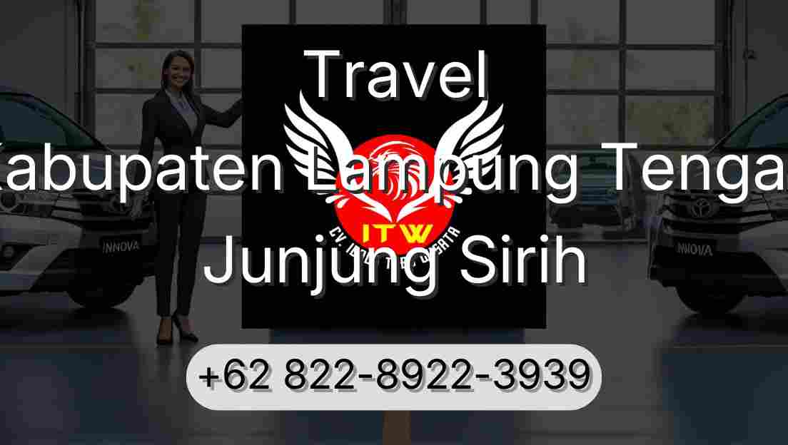 Travel Kabupaten Lampung Tengah Junjung Sirih