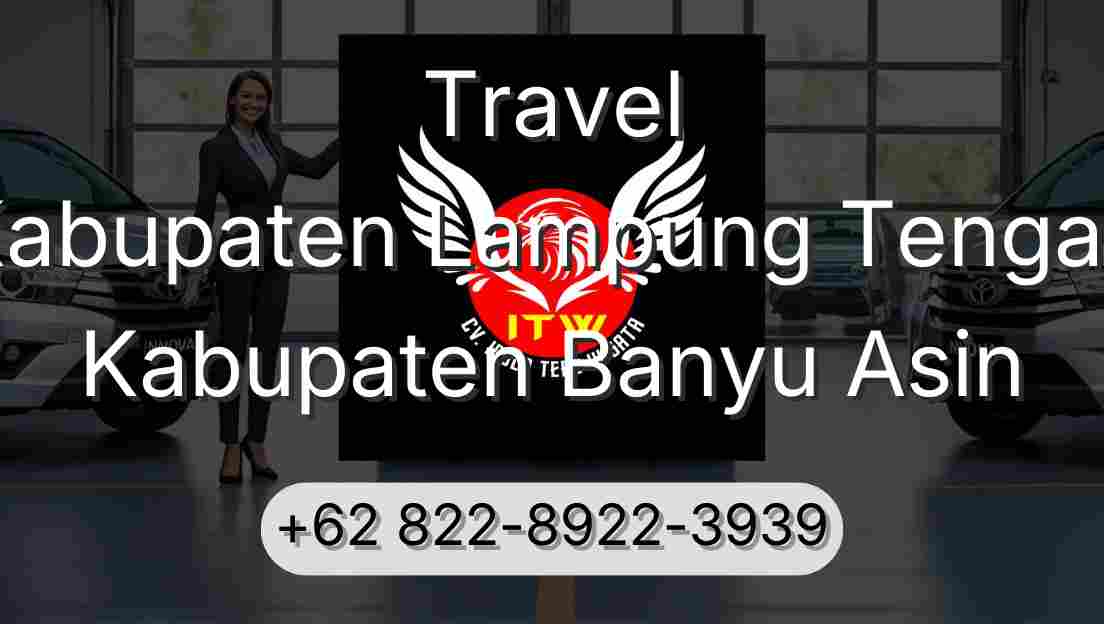 Travel Kabupaten Lampung Tengah Kabupaten Banyu Asin