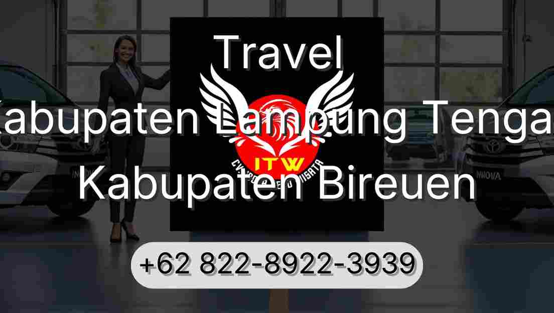 Travel Kabupaten Lampung Tengah Kabupaten Bireuen