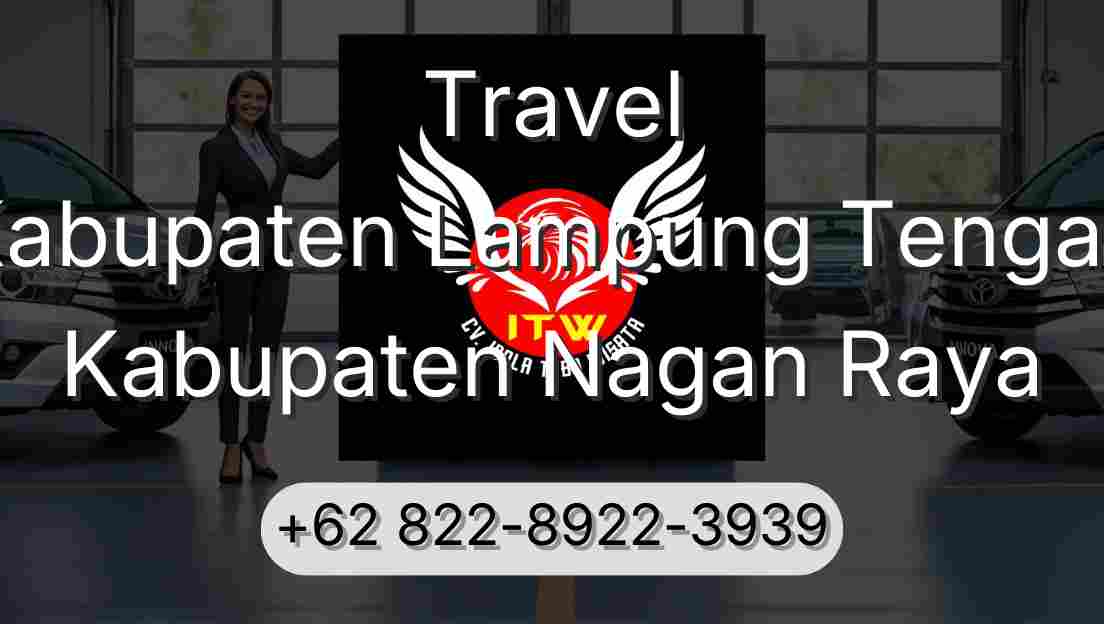 Travel Kabupaten Lampung Tengah Kabupaten Nagan Raya
