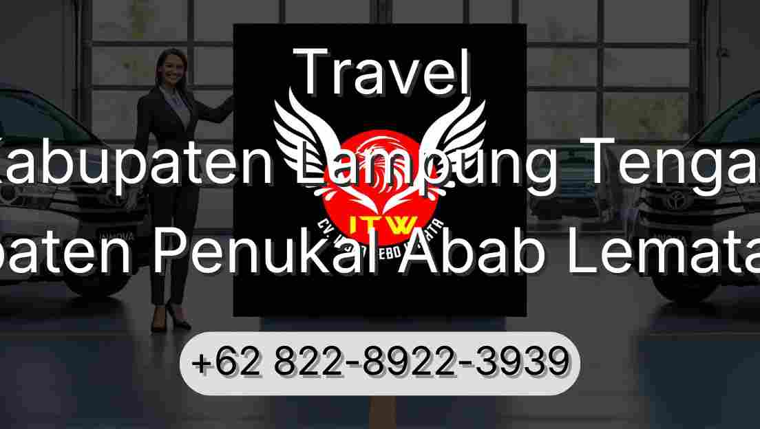 Travel Kabupaten Lampung Tengah Kabupaten Penukal Abab Lematang Ilir