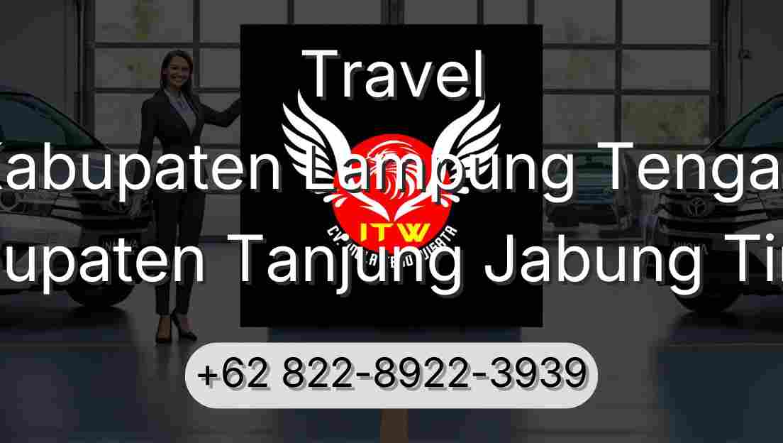 Travel Kabupaten Lampung Tengah Kabupaten Tanjung Jabung Timur