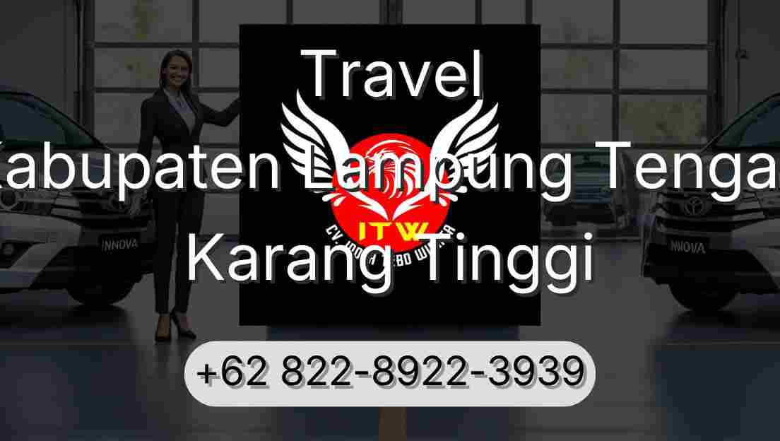 Travel Kabupaten Lampung Tengah Karang Tinggi