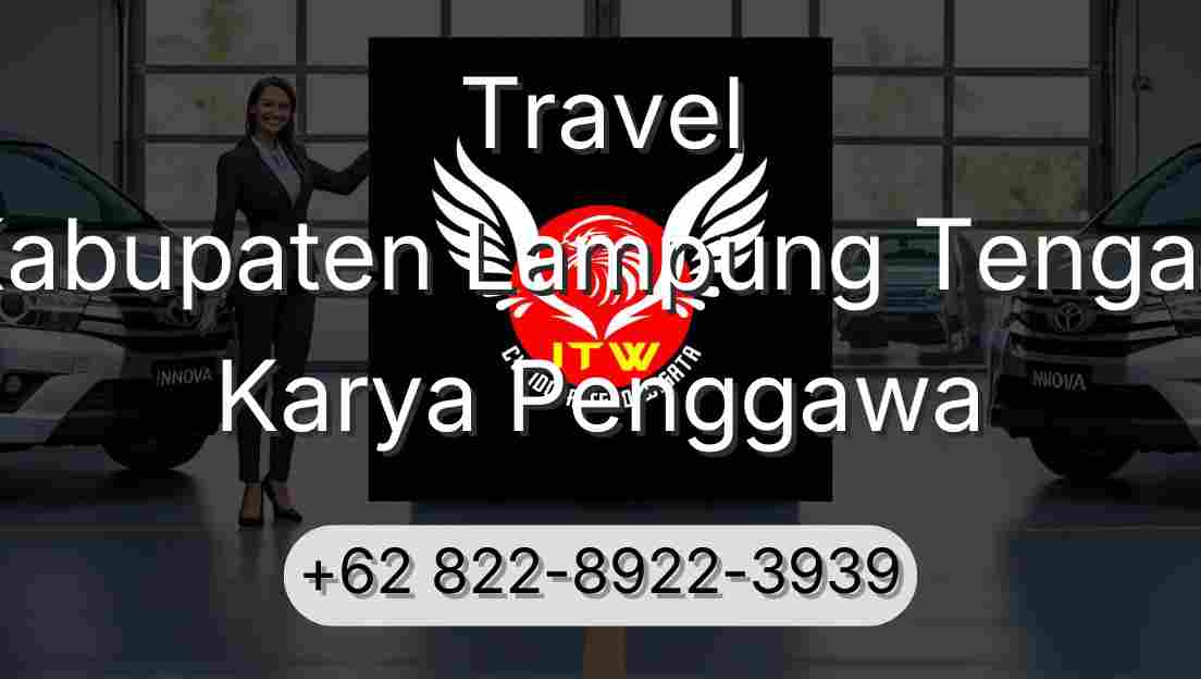 Travel Kabupaten Lampung Tengah Karya Penggawa