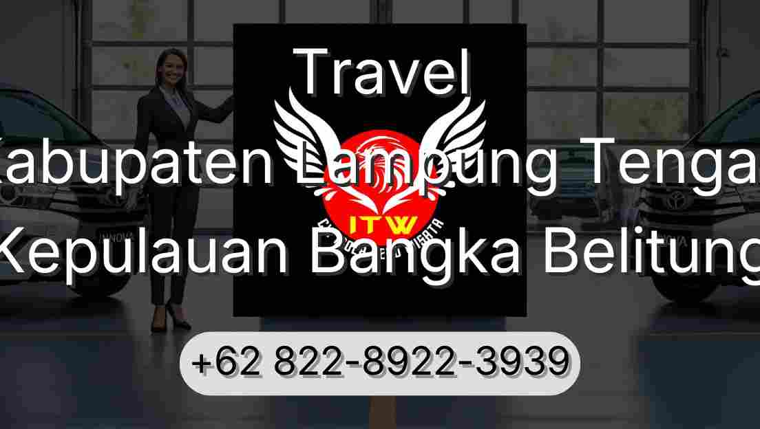 Travel Kabupaten Lampung Tengah Kepulauan Bangka Belitung